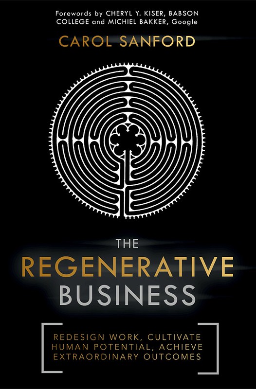 The Regenerative Business, Carol Sanford